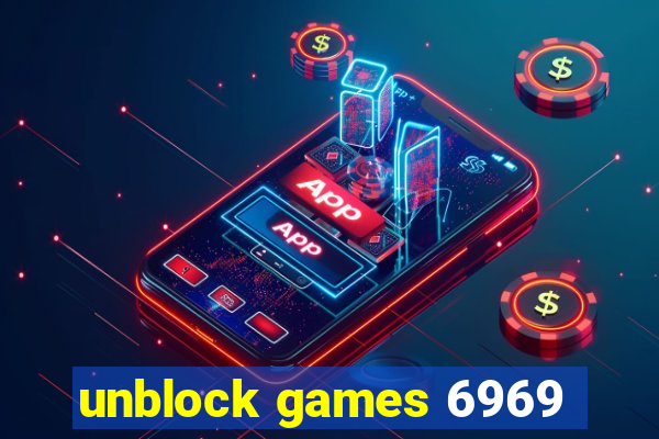 unblock games 6969